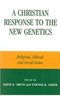 Christian Response to the New Genetics