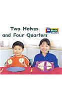 Rigby PM Math Readers: Individual Student Edition Blue (Levels 10-13) Two Halves and Four Quarters: (English)