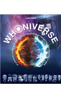Whoniverse: An Unofficial Planet-By-Planet Guide to the World of the Doctor from Gallifrey to Skaro