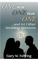 One Plus One Plus One and 84 Other Wedding Sermons
