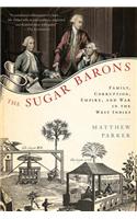 The Sugar Barons: Family, Corruption, Empire, and War in the West Indies