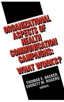 Organizational Aspects of Health Communication Campaigns