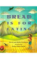 Bread Is for Eating