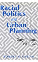 Racial Politics And Urban Planning