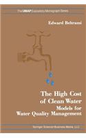 The High Cost of Clean Water: Models for Water Quality Management(Modules and Monographs in Undergraduate Mathematics and Its Applications)