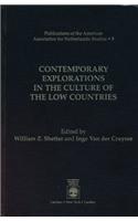 Contemporary Explorations in the Culture of the Low Countries