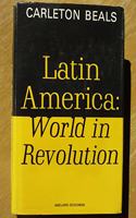 Latin America: World in Revolution