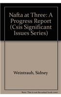Nafta at Three: A Progress Report (Csis Significant Issues Series)