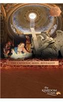 The Catholic Mass...Revealed!