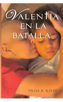 Valentia En La Batalla