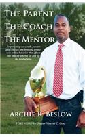 Parent. the Coach. the Mentor