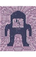 By This Shall You Know Him