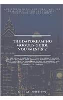The Daydreaming Mogul's Guide Volume 1 and 2