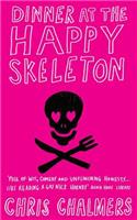 Dinner At The Happy Skeleton