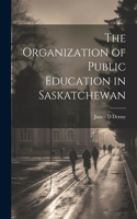 Organization of Public Education in Saskatchewan