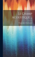 Champ Acoustique ...