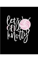 Let's Get Knotty: Knitting Graph Paper Planner Design Notebook, Blank Knitter Patterns Book, 2:3 Ratio, Black