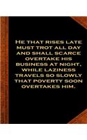 Ben Franklin Quote Rises Late Laziness Poverty Vintage Style Comp Book: (Notebook, Diary, Blank Book) (Famous Quotes Composition Books Notebooks)