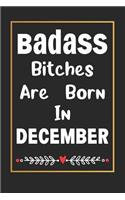 Badass Bitches Are Born In December