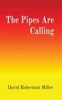 Pipes Are Calling