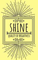 My Focus Word Journal: Shine: Shine This Year Yearly Focus Word Notebook with Prompts and Quotes