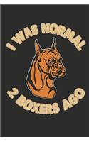 I Was Normal 2 Boxers Ago