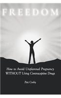 How to Avoid Unplanned Pregnancy WITHOUT Using Contraceptive Drugs