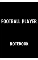 Football Player Notebook: Blank Lined Notebook Journal Gift Idea