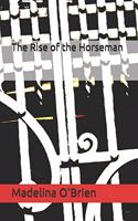 The Rise of the Horseman
