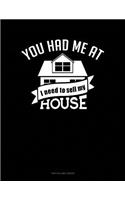 You Had Me At I Need To Sell My House: Two Column Ledger(146 Two Column Ledger)