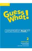 Guess What! Level 2 Presentation Plus British English