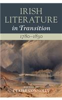Irish Literature in Transition, 1780-1830: Volume 2