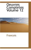 Oeuvres Completes Volume 12