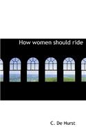 How Women Should Ride