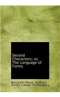 Second Characters; Or, the Language of Forms