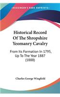 Historical Record Of The Shropshire Yeomanry Cavalry