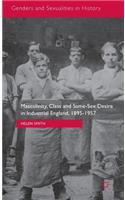 Masculinity, Class and Same-Sex Desire in Industrial England, 1895-1957