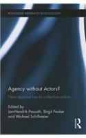 Agency without Actors?