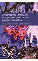 Constructivist, Critical, And Integrative Approaches To Couples Counseling