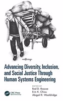 Advancing Diversity, Inclusion, and Social Justice Through Human Systems Engineering