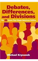 Debates, Differences and Divisions: The 25 Issues That Shape American Politics