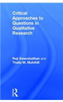 Critical Approaches to Questions in Qualitative Research