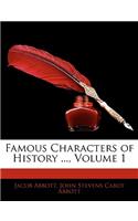 Famous Characters of History ..., Volume 1