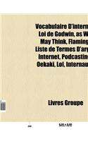 Vocabulaire D'Internet: Podcasting, Loi de Godwin, as We May Think, Flaming, Liste de Termes D'Argot Internet, Lol, Robert M. Price, Oekaki