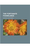 The Fortunate Foundlings: (English)
