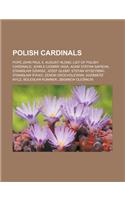 Polish Cardinals: Pope John Paul II, August Hlond, List of Polish Cardinals, John II Casimir Vasa, Adam Stefan Sapieha, Stanis Aw Dziwis(English)