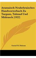 Aramaisch-Neuhebraisches Handworterbuch Zu Targum, Talmud Und Midrasch (1922)