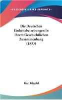 Die Deutschen Einheitsbetrebungen in Ihrem Geschichtlichen Zusammenhang (1853)