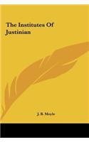 The Institutes Of Justinian