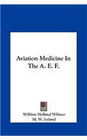 Aviation Medicine In The A. E. F.